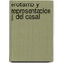 Erotismo y representacion j. del casal