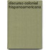 Discurso colonial hispanoamericana