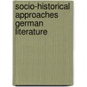 Socio-historical approaches german literature door Onbekend