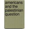 Americans and the palestinian question by Leeuwen