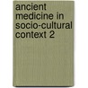 Ancient medicine in socio-cultural context 2 door Onbekend
