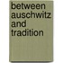 Between auschwitz and tradition