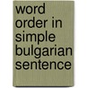 Word order in simple bulgarian sentence door Dyer