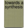 Towards a synthesis door Onbekend