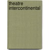 Theatre intercontinental door Onbekend