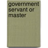 Government servant or master door Onbekend