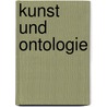 Kunst und Ontologie door Onbekend