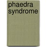 Phaedra syndrome door Gerard