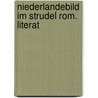 Niederlandebild im strudel rom. literat by Ackeren