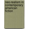 Neo-realism in contemporary american fiction door Onbekend