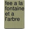 Fee a la fontaine et a l'arbre door Gallais