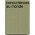 Concurrences au monde