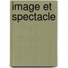 Image et spectacle door Onbekend