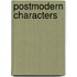 Postmodern characters