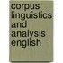 Corpus linguistics and analysis english