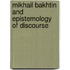 Mikhail bakhtin and epistemology of discourse