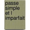 Passe simple et l imparfait door Molendyk