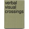 Verbal visual crossings door Onbekend