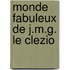 Monde fabuleux de j.m.g. le clezio