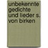 Unbekennte gedichte und lieder s. von birken