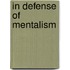 In defense of mentalism