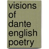 Visions of dante english poetry by Tinkler Villani