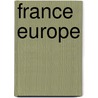 France europe door Onbekend