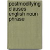 Postmodifying clauses english noun phrase door Haan