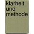Klarheit und methode