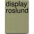 Display Roslund
