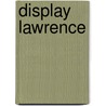 Display Lawrence door D. Lawrence