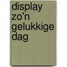 Display Zo'n gelukkige dag by Daan Bronkhorst