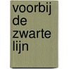 Voorbij de zwarte lijn