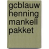 GCblauw Henning Mankell pakket by Henning Mankell