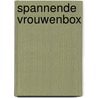 Spannende vrouwenbox by Unknown