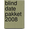 Blind date pakket 2008 door Onbekend