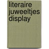 Literaire juweeltjes display by Unknown