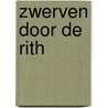 Zwerven door De Rith by P. de Jaeger