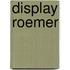Display roemer