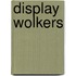 Display wolkers