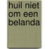 Huil niet om een belanda