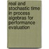 Real and stochastic time in process algebras for performance evaluation