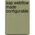 SAP WebFlow made configurable