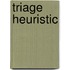 Triage heuristic
