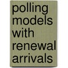 Polling models with renewal arrivals by R.D. van der Mei