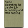 Online algorithms for parallel job scheduling and strip packing by J.L. Hurink