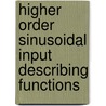 Higher order sinusoidal input describing functions door P.W.J.M. Nuij