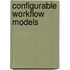 Configurable workflow models