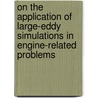 On the application of Large-Eddy simulations in engine-related problems door V. Huijnen