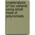 Cryptanalysis of RSA variants using small roots of polynomials